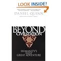 Beyond Civilization: Humanity's Next Great Adventure