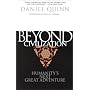 Beyond Civilisation: Humanity's Next Great Adventure