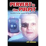 Pervert in the Pulpit: Morality in the Works of David Lynch book cover