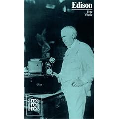 Edison, Thomas Alva: Mit Selbstzeugnissen und Bilddokumenten