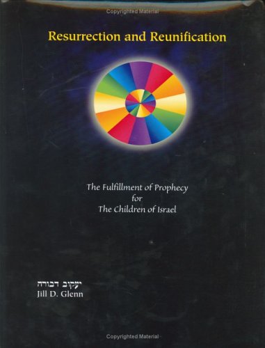 Resurrection and Reunification: The Fulfillment of Prophecy for the Children of Israel under Conservative in The Books Store