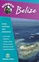 Hidden Belize: Including Tikal, Copan, and the Cayes