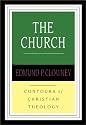 The Church (Contours of Christian Theology)