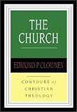 The Church (Contours of Christian Theology)