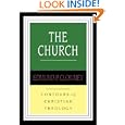 The Church (Contours of Christian Theology) by Edmund P. Clowney and Gerald Lewis Bray
