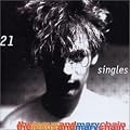 21 Singles 1984-1998by Jesus & Mary Chain