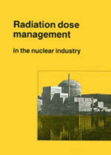 Radiation Dose Management: in the Nuclear Industry
