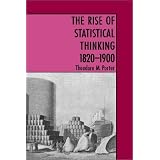 The Rise of Statistical Thinking, 1820-1900 ~ Theodore M. Porter