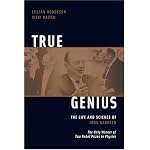 True Genius: The Life And Science Of John Bardeen, The only Winner of Two Nobel Prizes in Physics book cover