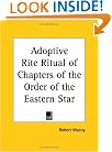 Adoptive Rite Ritual of Chapters of the Order of the Eastern Star