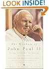 The Wisdom of John Paul II: The Pope on Life's Most Vital Questions