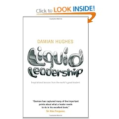 Liquid Leadership: Inspirational Lessons from the World's Great Leaders