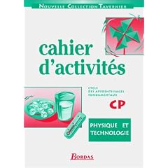 Physique technologie, cahier d'activit�s, CP
