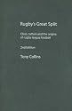 Rugby's Great Split: Class, Culture and the Origins of Rugby League Football (Sport in the Global Society)