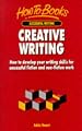 Creative Writing: How to Develop Successful Writing Skills for Fiction and Non-Fiction Publication