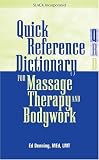 Review Slack Incorporated  / Quick Reference Dictionary for Massage Therapy and Bodywork