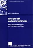Bankinterne Rating-Systeme basierend auf Bilanz- und GuV-Daten für deutsche mittelständische Unternehmen (German Edition)