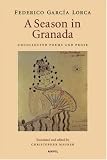 A Season In Granada : Uncollected Poems & Prose