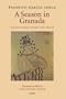 A Season in Granada: Uncollected Poems and Prose