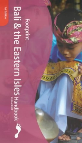 City Travel Guides Discounted  Books : Bali and the Eastern Isles Handbook: The Travel Guide (Footprint Handbooks)
