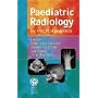 Paediatric Radiology for MRCPCH/FRCR