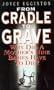 From Cradle to Grave