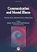 Communication and Mental Illness: Theoretical and Practical Approaches