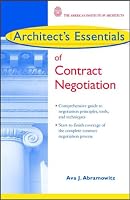 Architect's Essentials of Contract Negotiation (The Architect's Essentials of Professional Practice)