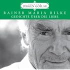Gedichte Uber Die Liebe by Rainer Maria Rilke