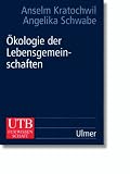 Ökologie der Lebensgemeinschaften: Biozönologie (Uni-Taschenbücher L): Biozönologie