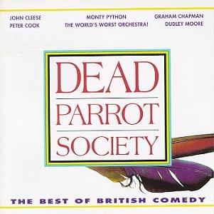 Monty Python - Dead Parrot Society:  The Best Of British Comedy - Zortam Music