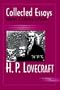 Collected Essays of H. P. Lovecraft: Literary Criticism