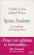 Ignare Academy : Les Naufrages de l'enseignement