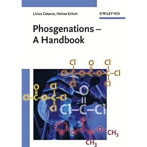 【クリックでお店のこの商品のページへ】Phosgenations： A Handbook： Livius Cotarca， Heiner Eckert： 洋書