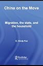 China on the Move: Migration, the State, and the Household (Routledge Studies in Human Geography)