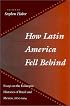How Latin America Fell Behind: Essays on the Economic Histories of Brazil and Mexico