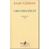 Carnets, XI�:�Circonstances: (1989)par Louis Calaferte