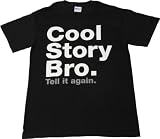 Cool Story Bro Mens T-shirt