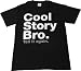 Cool Story Bro Men's T-shirt (Large)