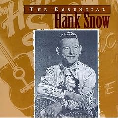 The Essential Hank Snow