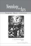 Neurology of the Arts: Painting, Music, Literature
