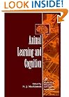 Animal Learning and Cognition (Handbook of Perception and Cognition)