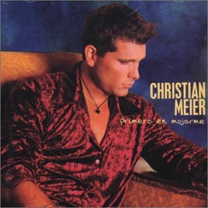 Christian Meier - Primero En Mojarme - Zortam Music