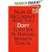 What They Don't Teach You at Harvard Business School