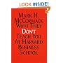 What They Don't Teach You At Harvard Business School