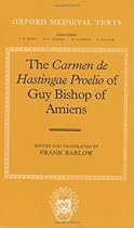 The Carmen de Hastingae Proelio of Guy Bishop of Amiens (Oxford Medieval Texts)