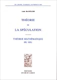 Th�orie de la sp�culation ; Th�orie math�matique du jeu
