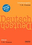Deutsch, Aufsatz: Inhaltsangabe, 7./8 - Klasse; Deutsch, Diktat, 7./8 - Klasse - Gisela Mertel-Schmidt, Katharina Westenburger, Gisela Mertel- Schmidt