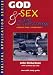God, Sex and Marriage: Guidance from 1 Corinthians 7 God, Sex and Marriage: Guidance from 1 Corinthians 7