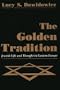 The Golden Tradition: Jewish Life and Thought in Eastern Europe (Modern Jewish History)